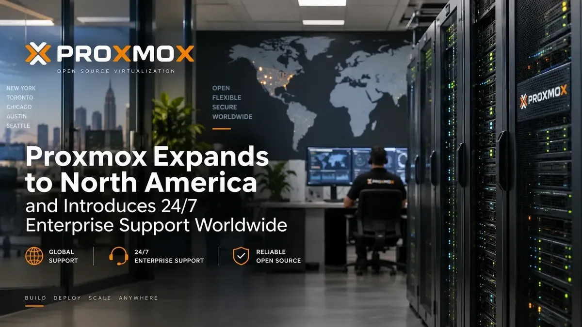 Proxmox Expands to North America and Introduces 24/7 Enterprise Support Worldwide